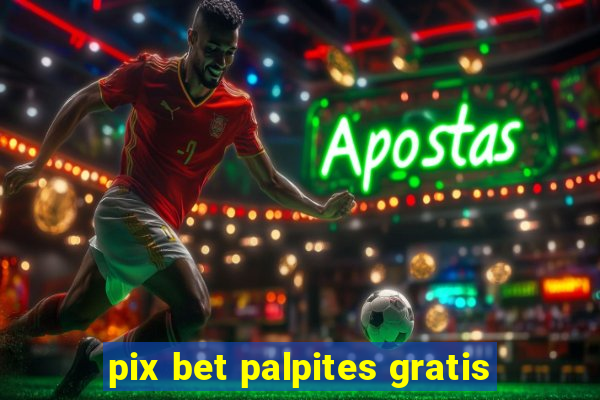 pix bet palpites gratis